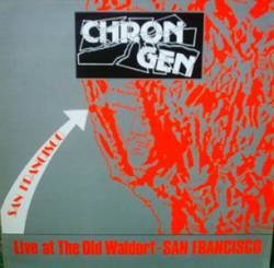 Chron Gen : Live At The Old Waldorf - San Francisco